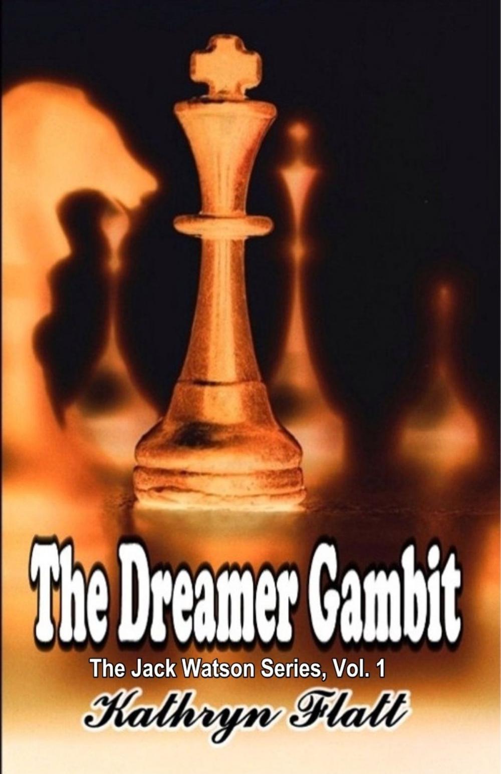 Big bigCover of Dreamer Gambit: Book 1 Jack Watson Series