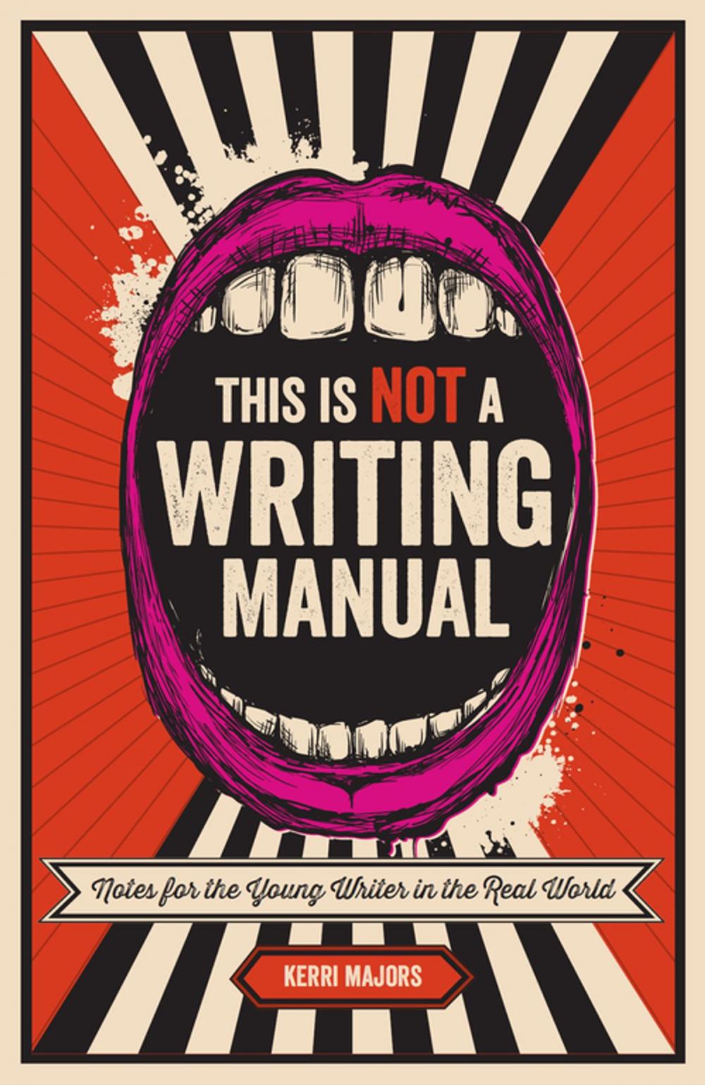 Big bigCover of This Is Not a Writing Manual