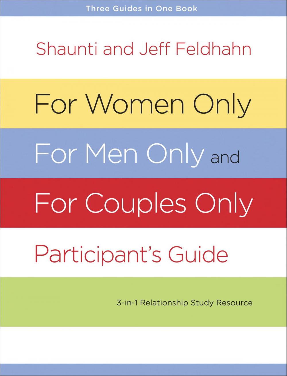 Big bigCover of For Women Only, For Men Only, and For Couples Only Participant's Guide