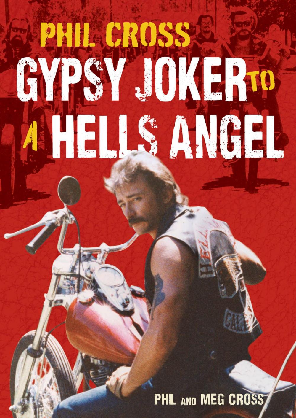 Big bigCover of Phil Cross: Gypsy Joker to a Hells Angel