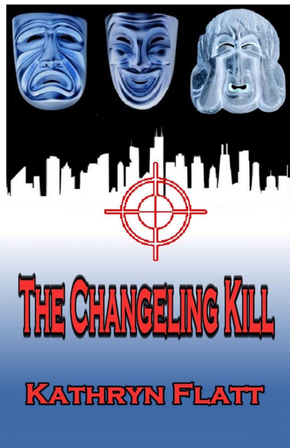 Big bigCover of The Changeling Kill: Book 2 Jack Watson Series