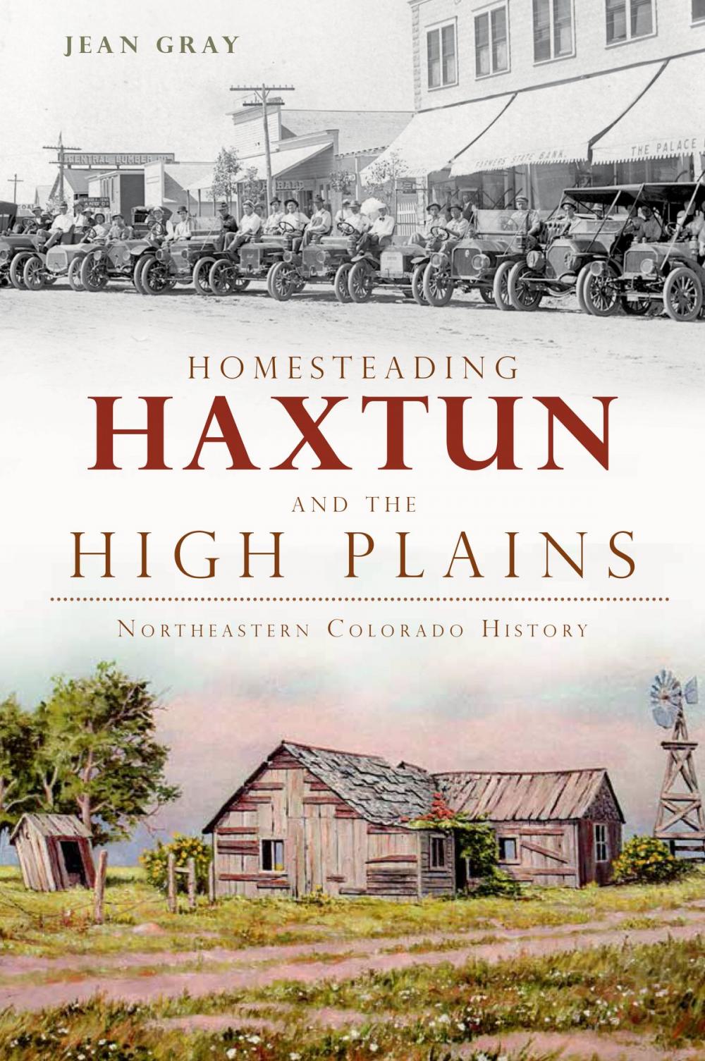 Big bigCover of Homesteading Haxtun and the High Plains