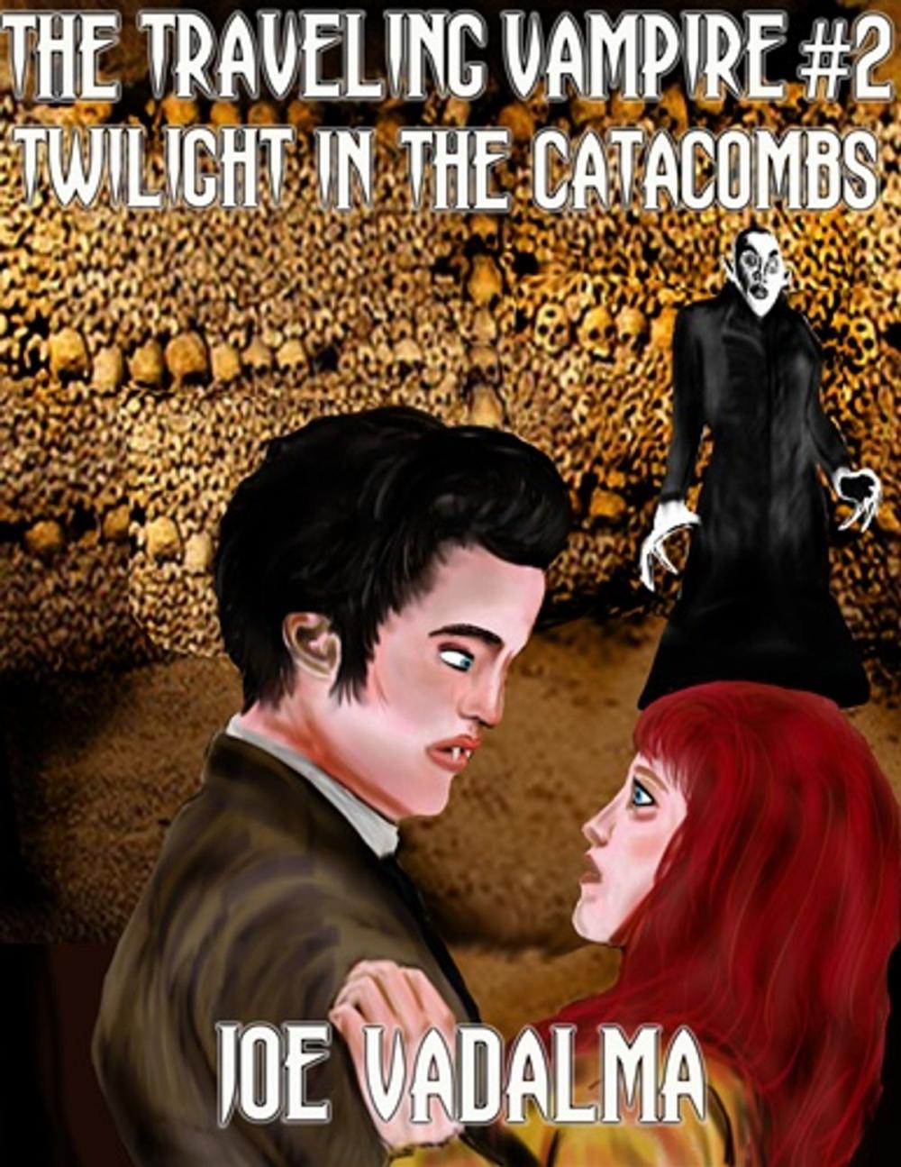 Big bigCover of THE TRAVELING VAMPIRE AND TWILIGHT IN THE CATACOMBS