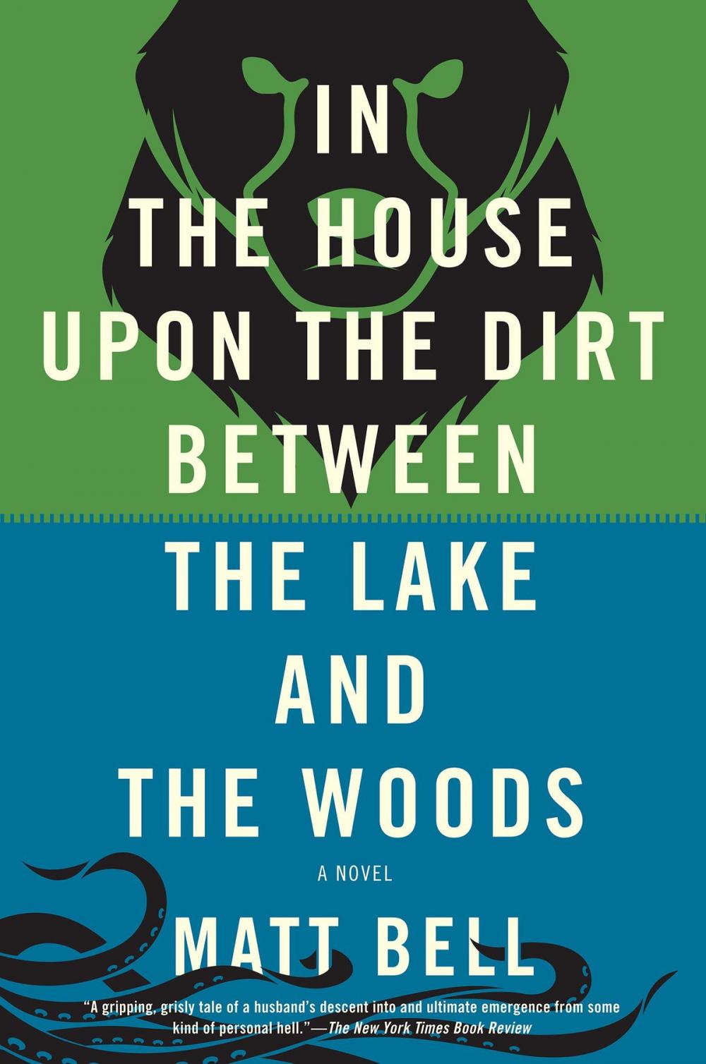 Big bigCover of In the House Upon the Dirt Between the Lake and the Woods