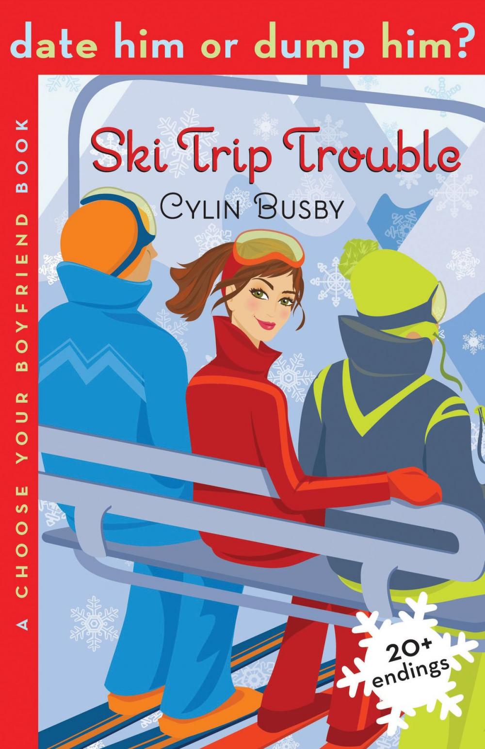 Big bigCover of Date Him or Dump Him? Ski Trip Trouble