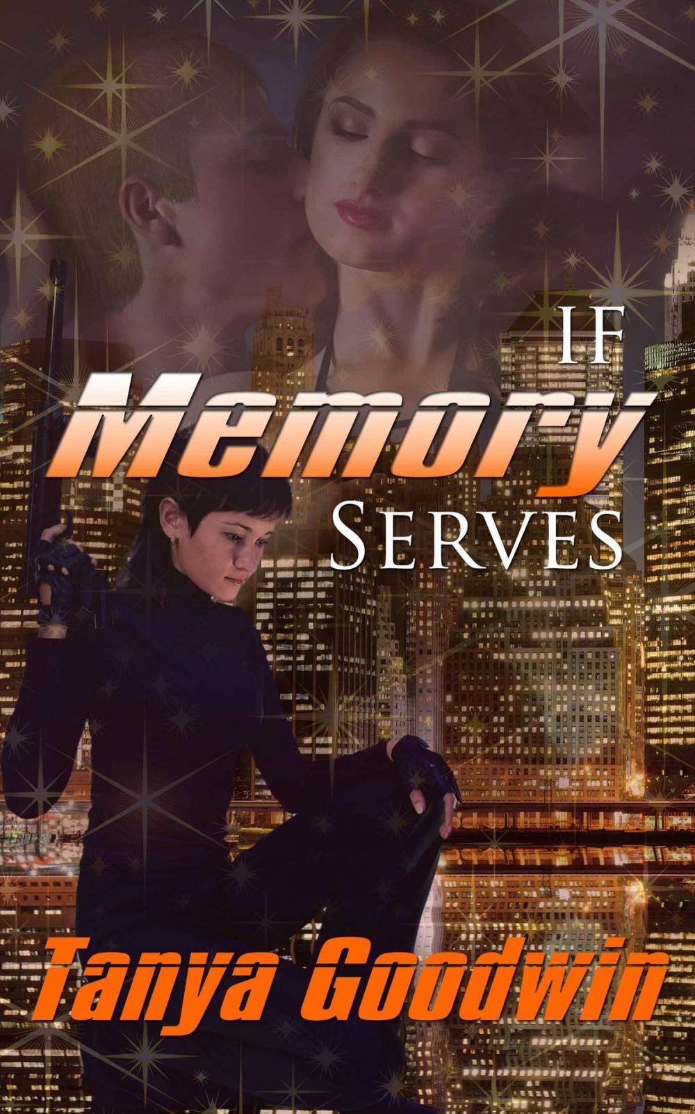 Big bigCover of If Memory Serves (Dr. Tara Ross series) (Volume1)