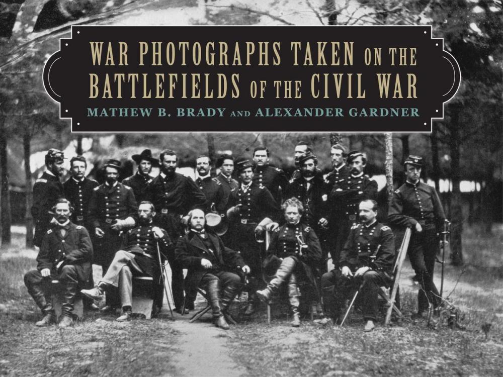 Big bigCover of War Photographs Taken on the Battlefields of the Civil War