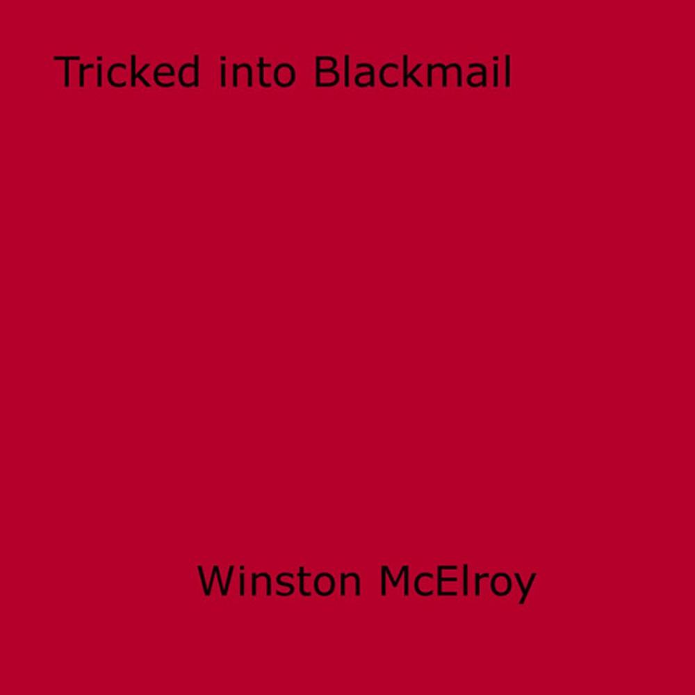 Big bigCover of Tricked into Blackmail