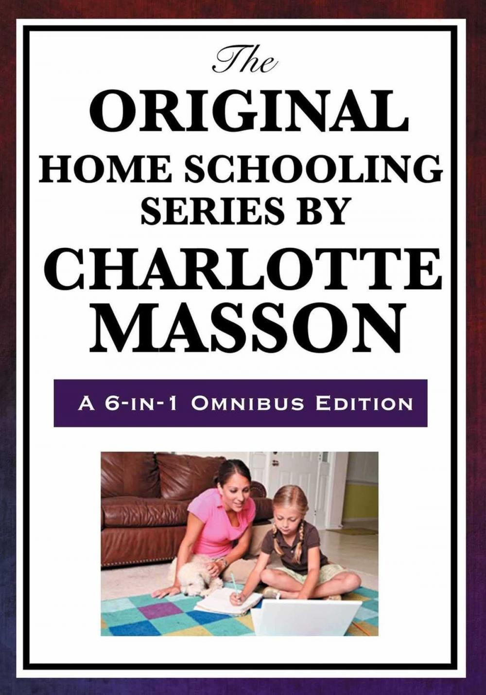 Big bigCover of The Original Home School Series