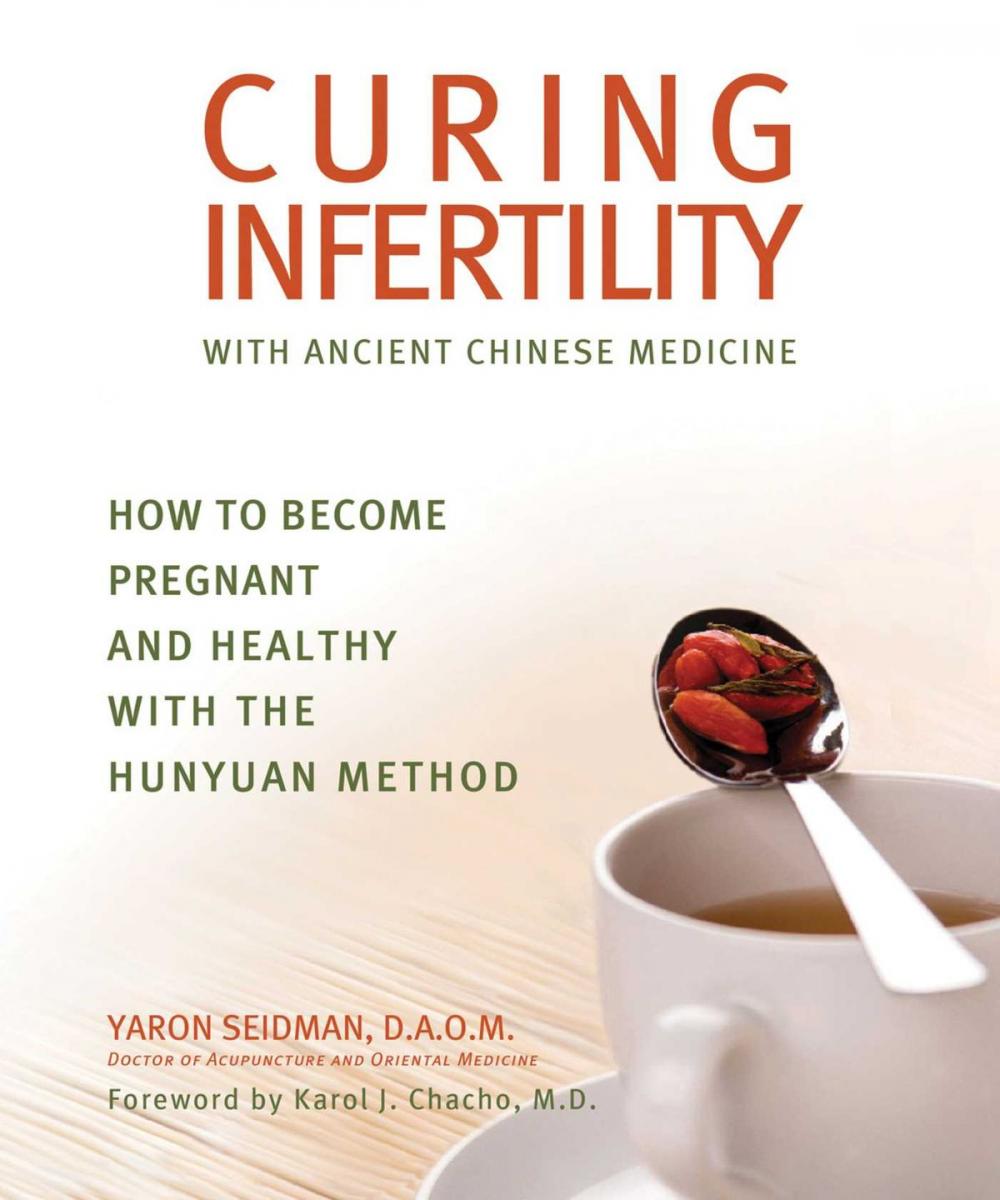 Big bigCover of Curing Infertility with Ancient Chinese Medicine