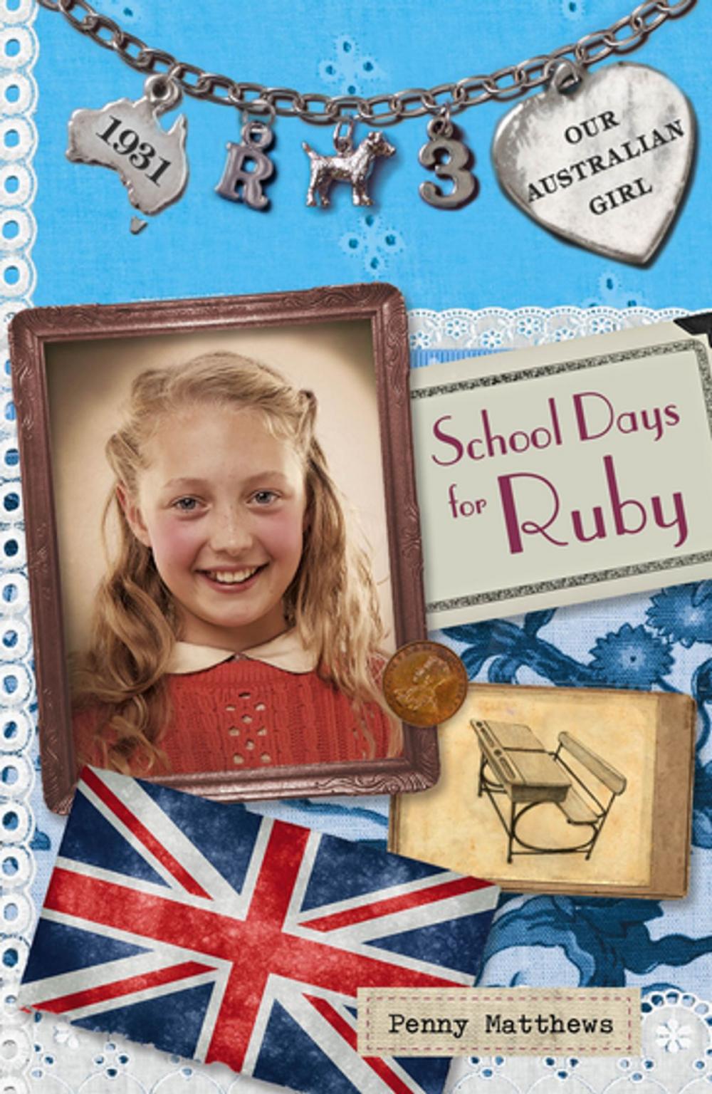 Big bigCover of Our Australian Girl: School Days for Ruby (Book 3)