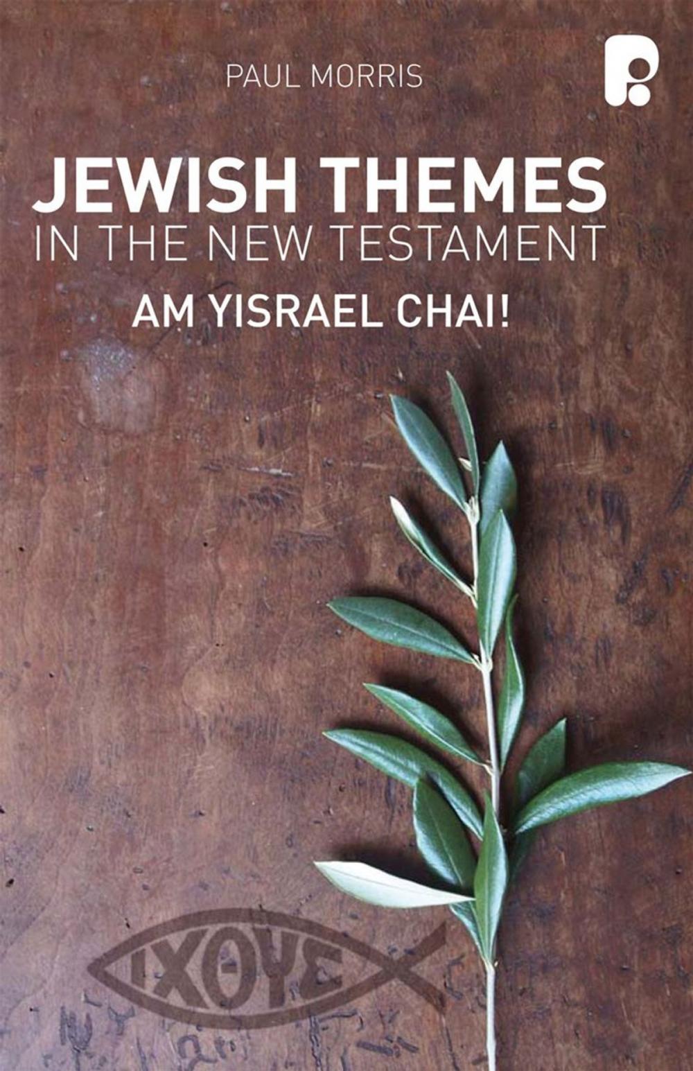 Big bigCover of Jewish Themes in the New Testament: Yam Yisrael Chai!