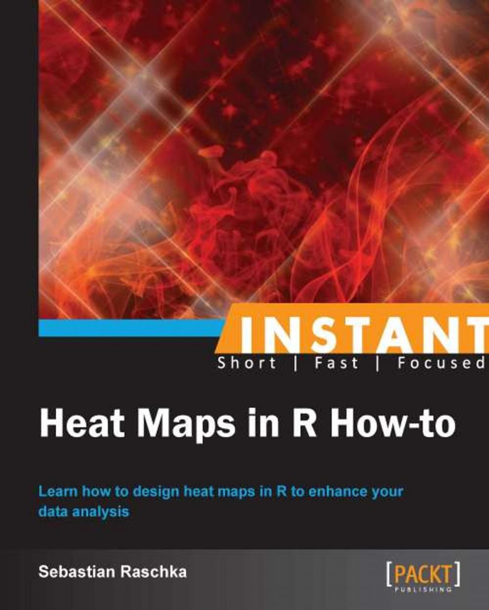 Big bigCover of Instant Heat Maps in R: How-to