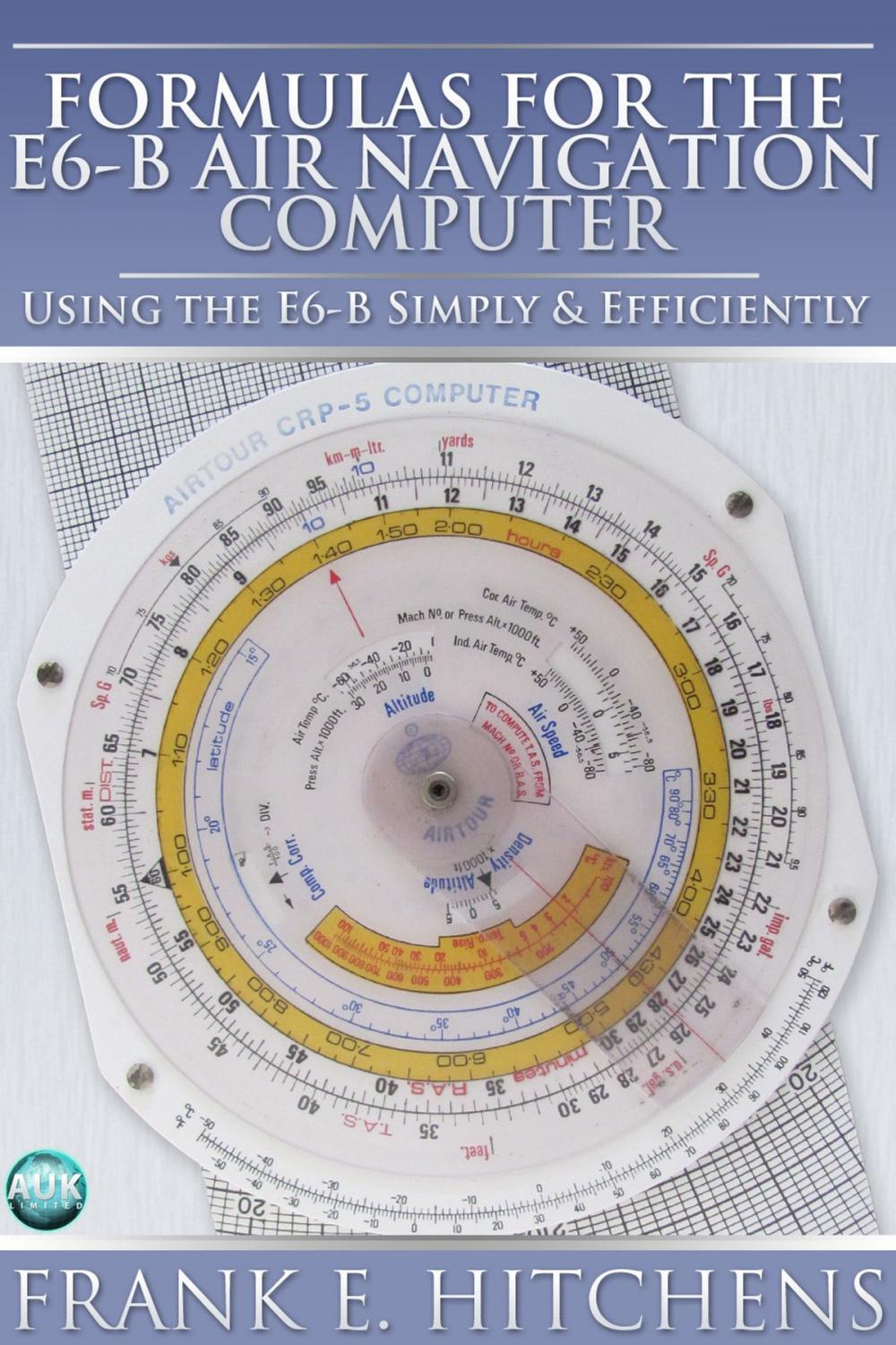 Big bigCover of Formulas for the E6-B Air Navigation Computer