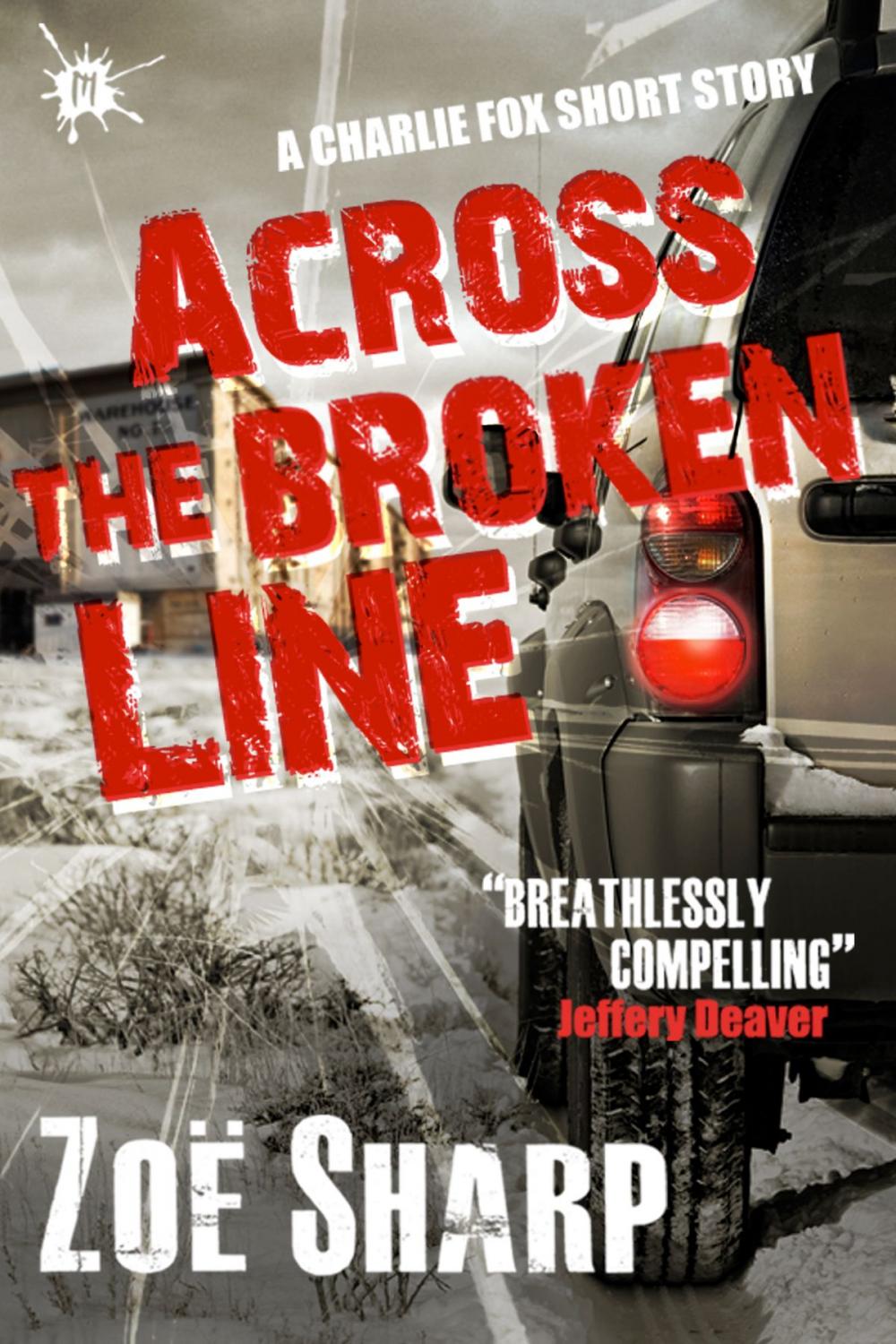 Big bigCover of Across The Broken Line: a Charlie Fox short story