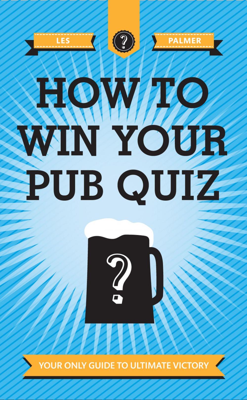 Big bigCover of How To Win Your Pub Quiz