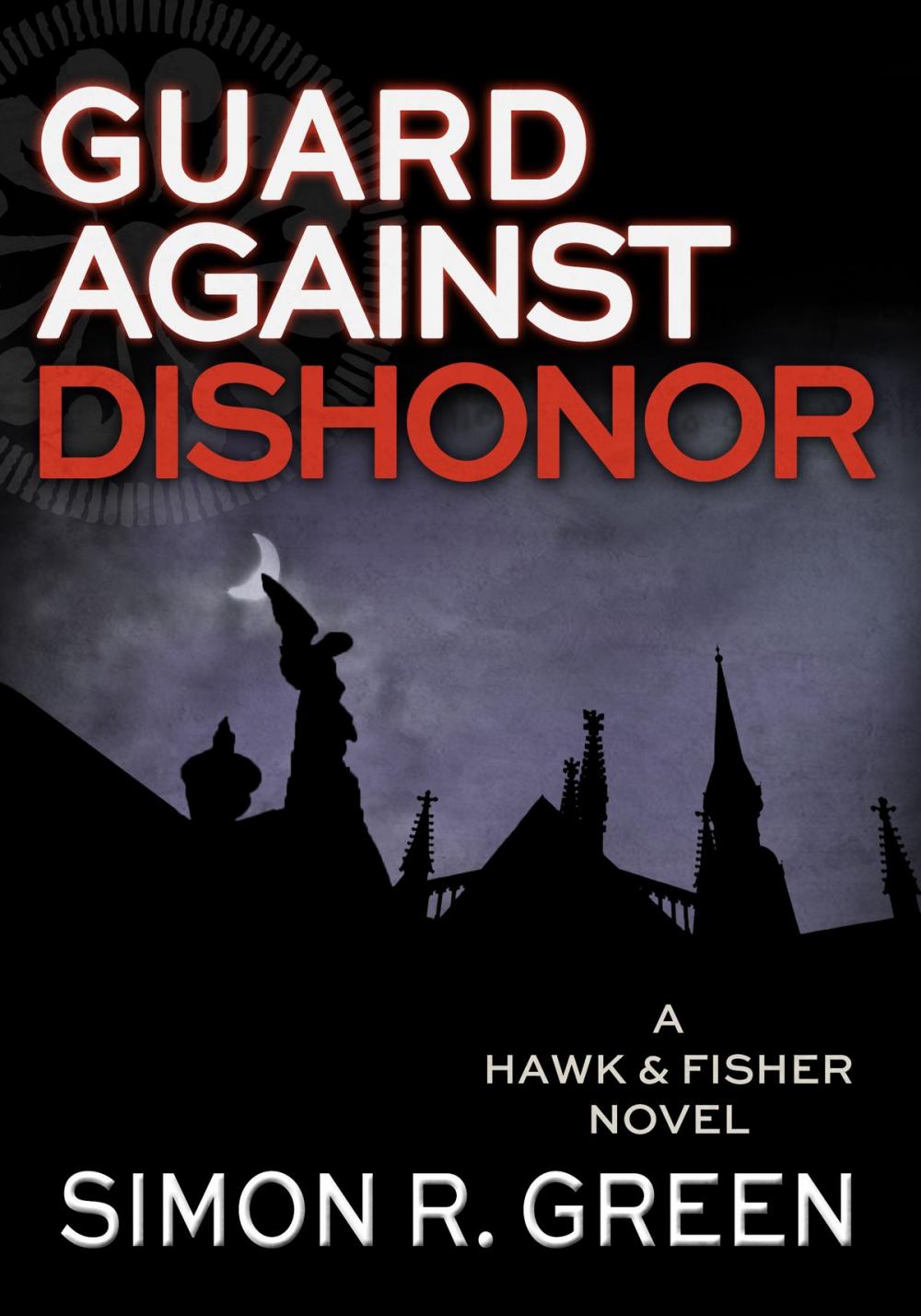 Big bigCover of Guard Against Dishonor