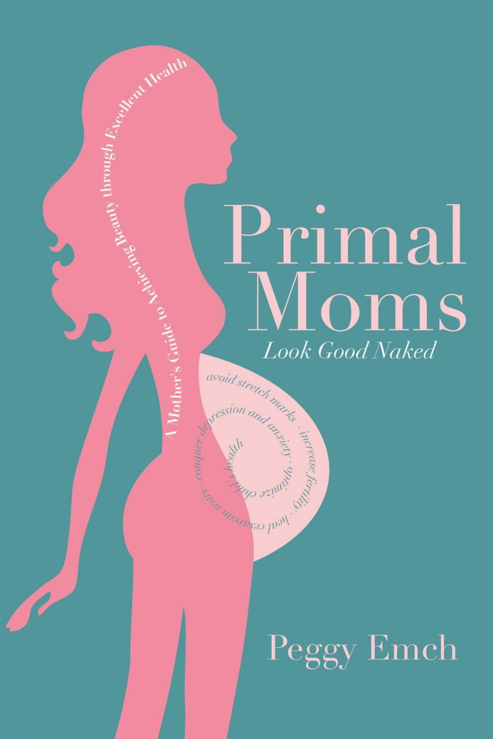 Big bigCover of Primal Moms Look Good Naked