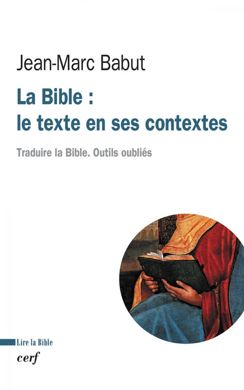 Big bigCover of La Bible : le texte en ses contextes