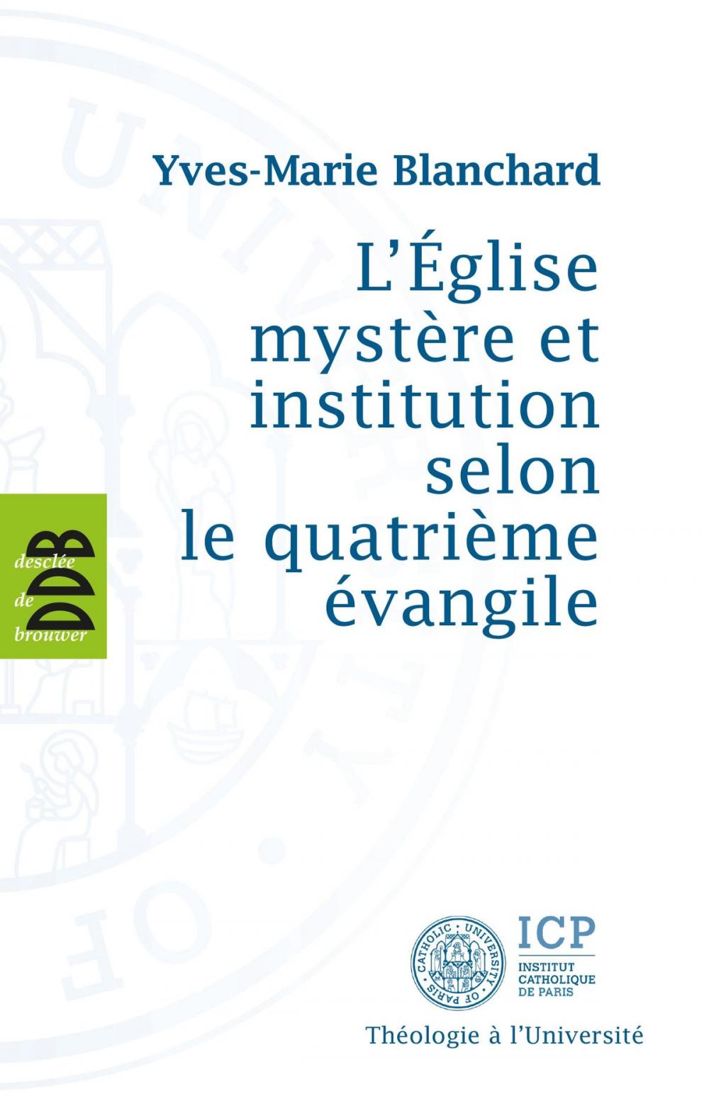 Big bigCover of L'Eglise mystère et institution selon le quatrième évangile