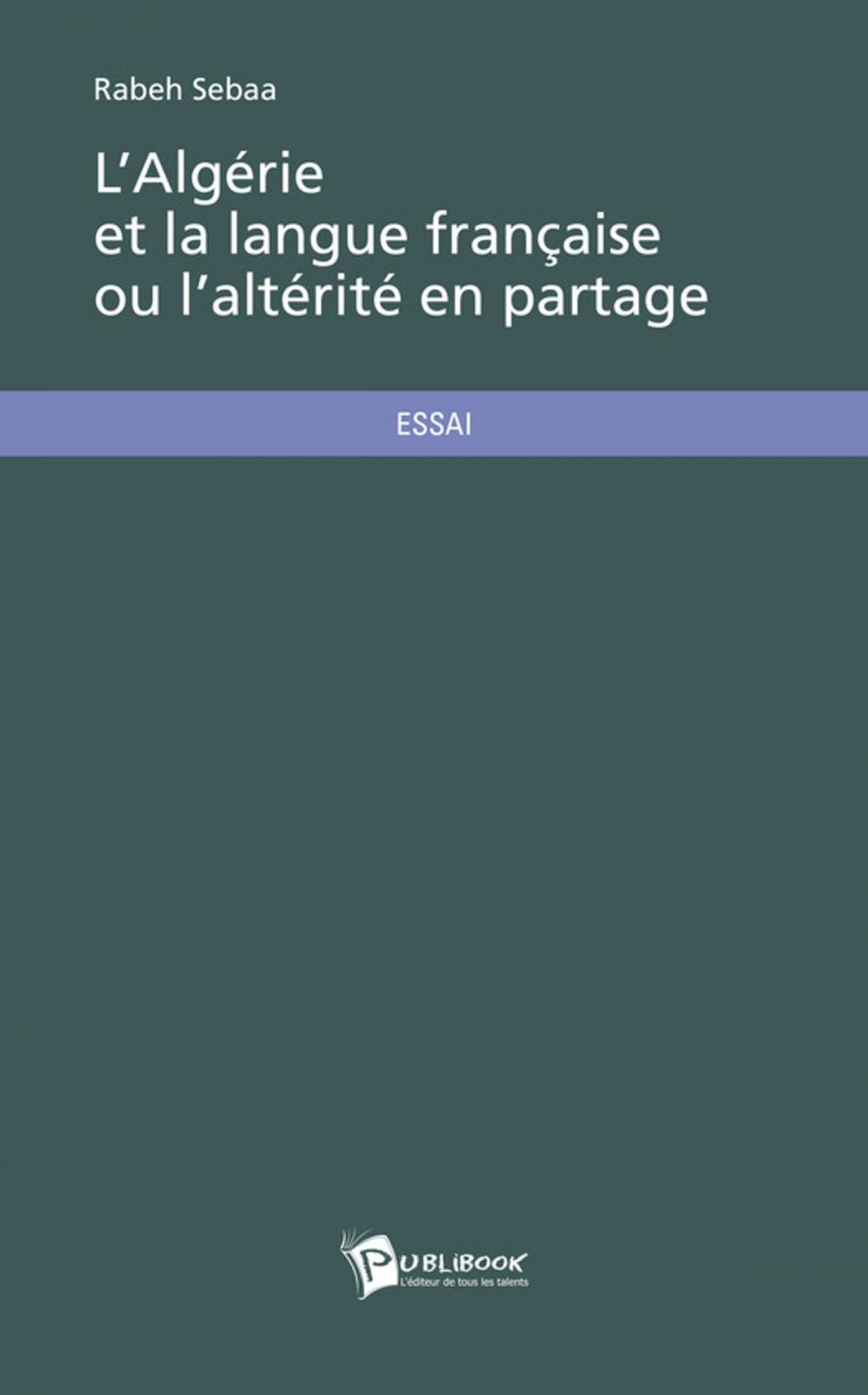 Big bigCover of L'Algérie et la langue française ou l'altérité en partage