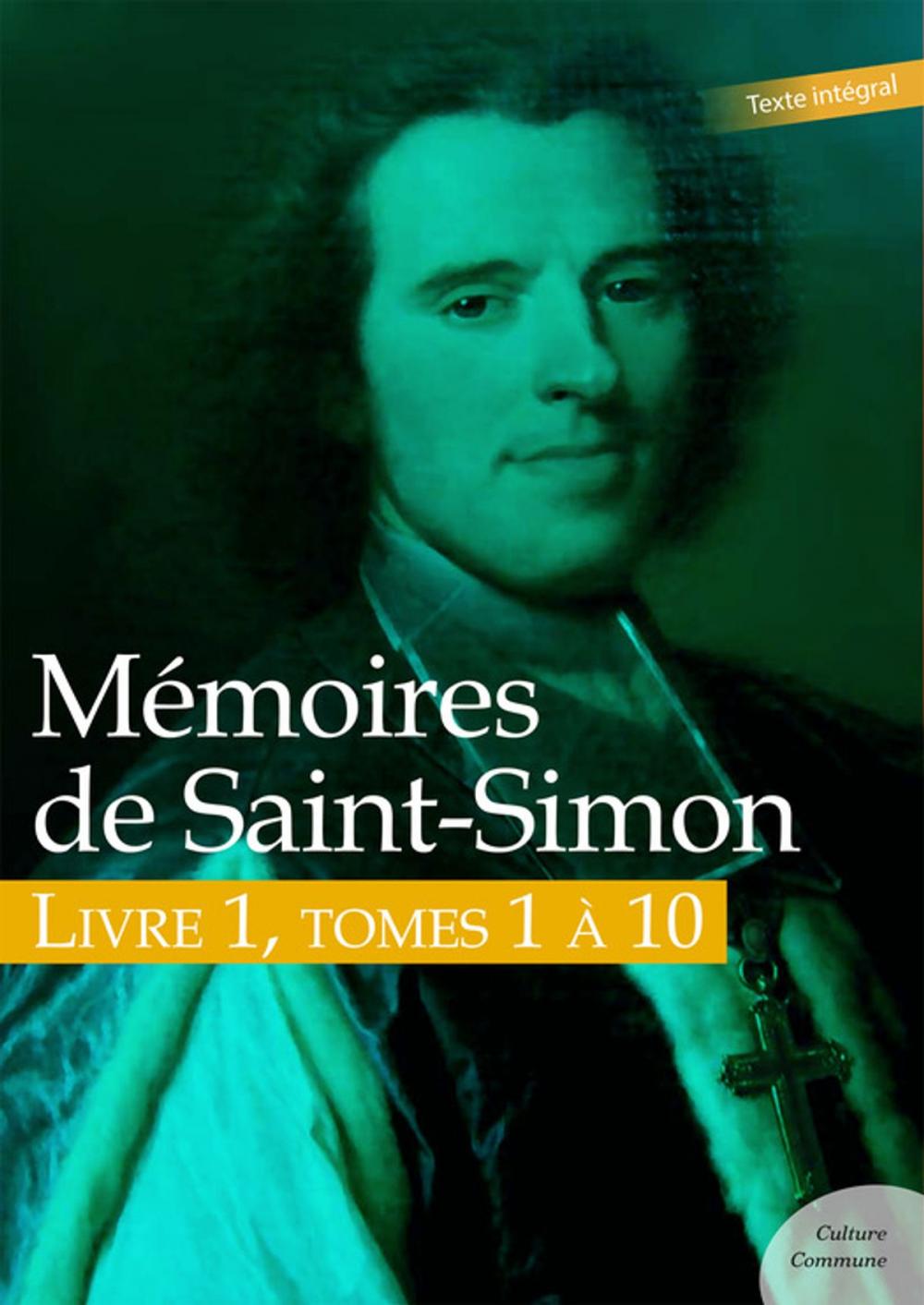 Big bigCover of Mémoires de Saint-Simon, livre 1, tomes 1 à 10