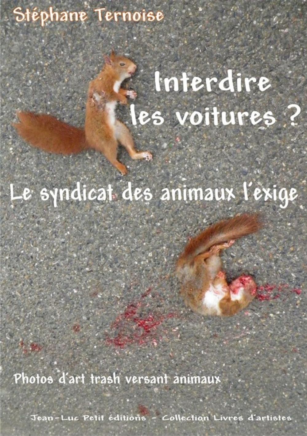 Big bigCover of Interdire les voitures ? Le syndicat des animaux l'exige