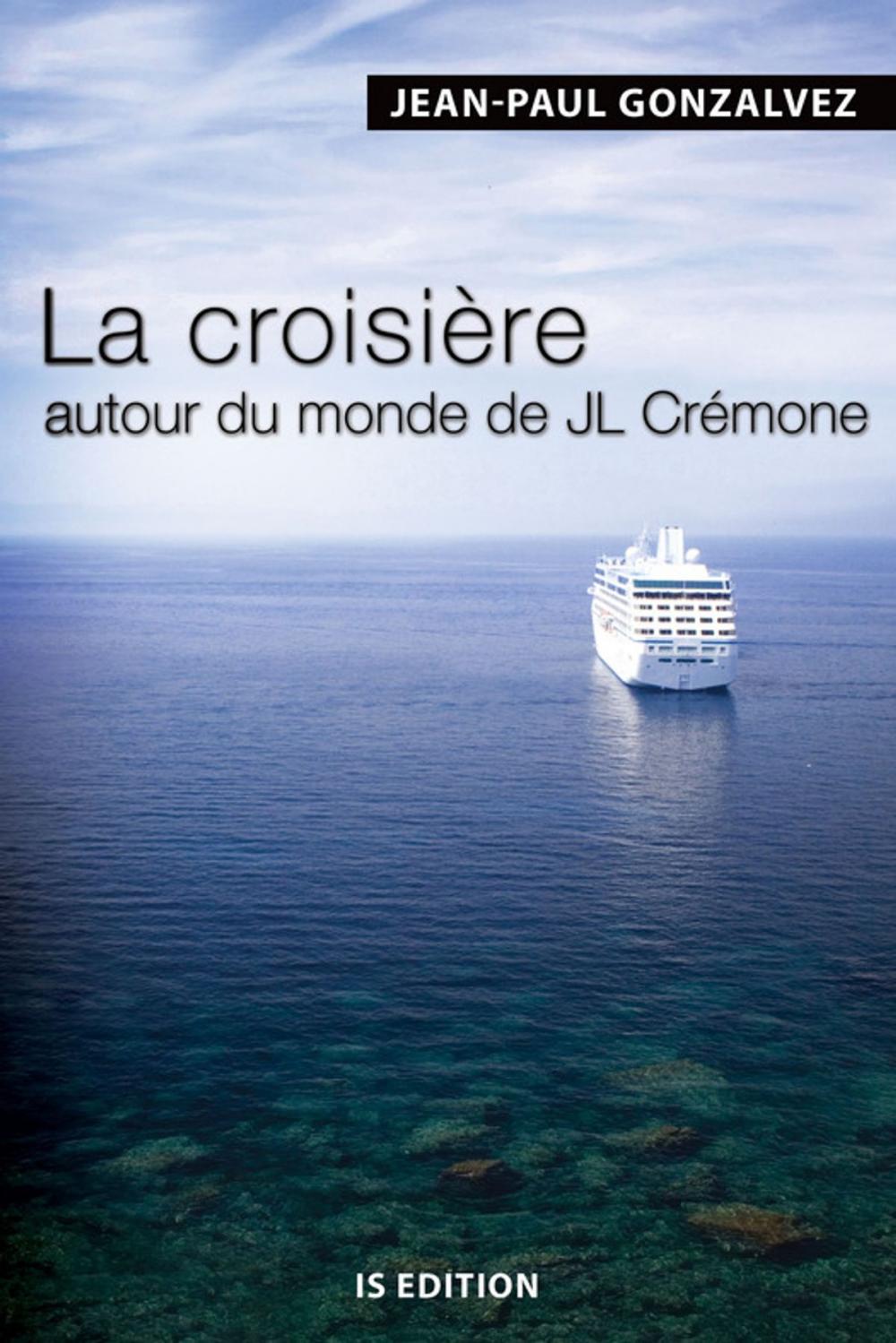 Big bigCover of La croisière autour du monde de JL Crémone