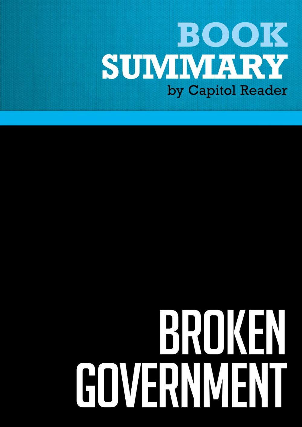 Big bigCover of Summary: Broken Government - John W. Dean