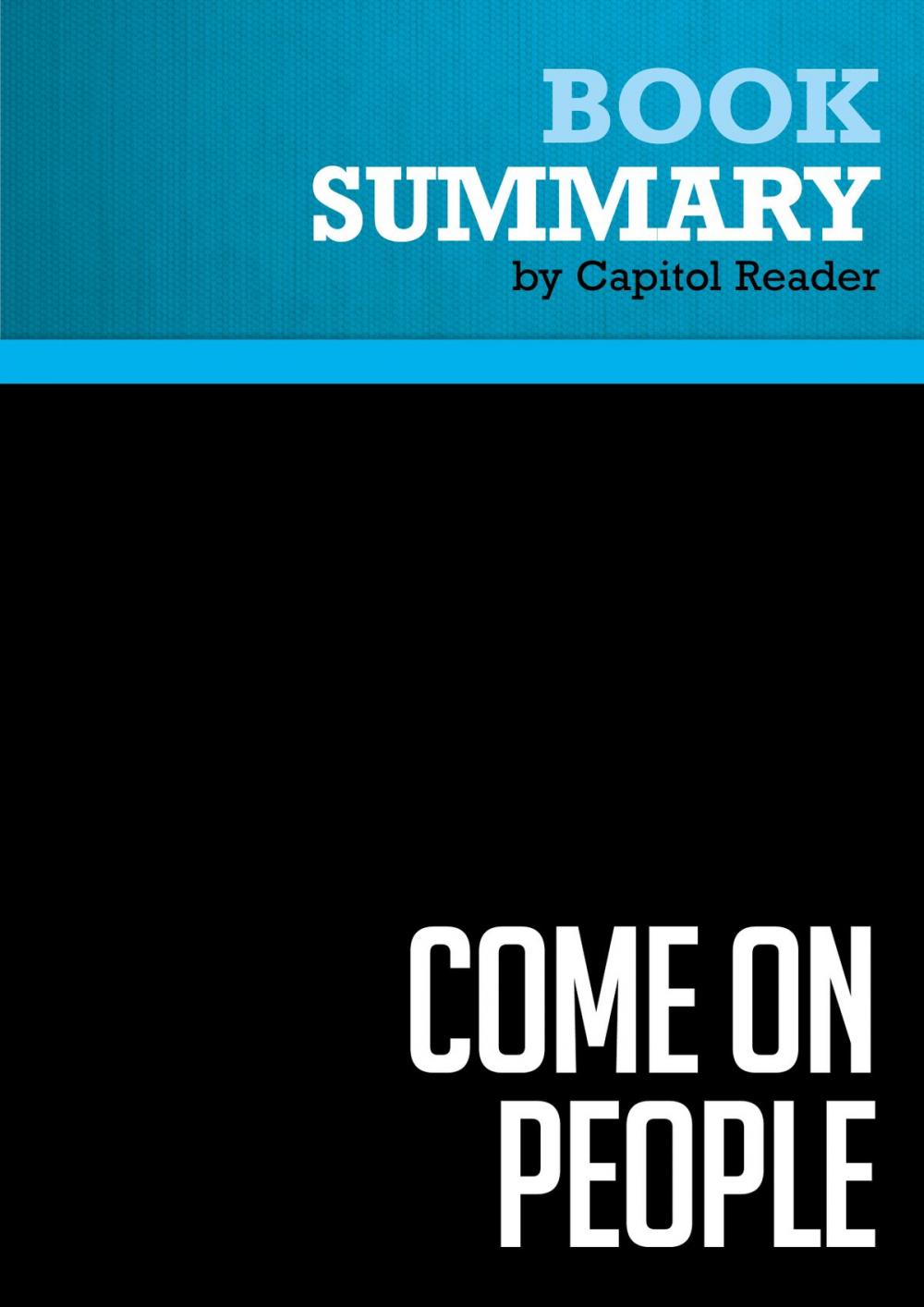 Big bigCover of Summary of Come on People: On the Path From Victims to Victors - Bill Cosby and Alvin F. Poussaint, M.D.