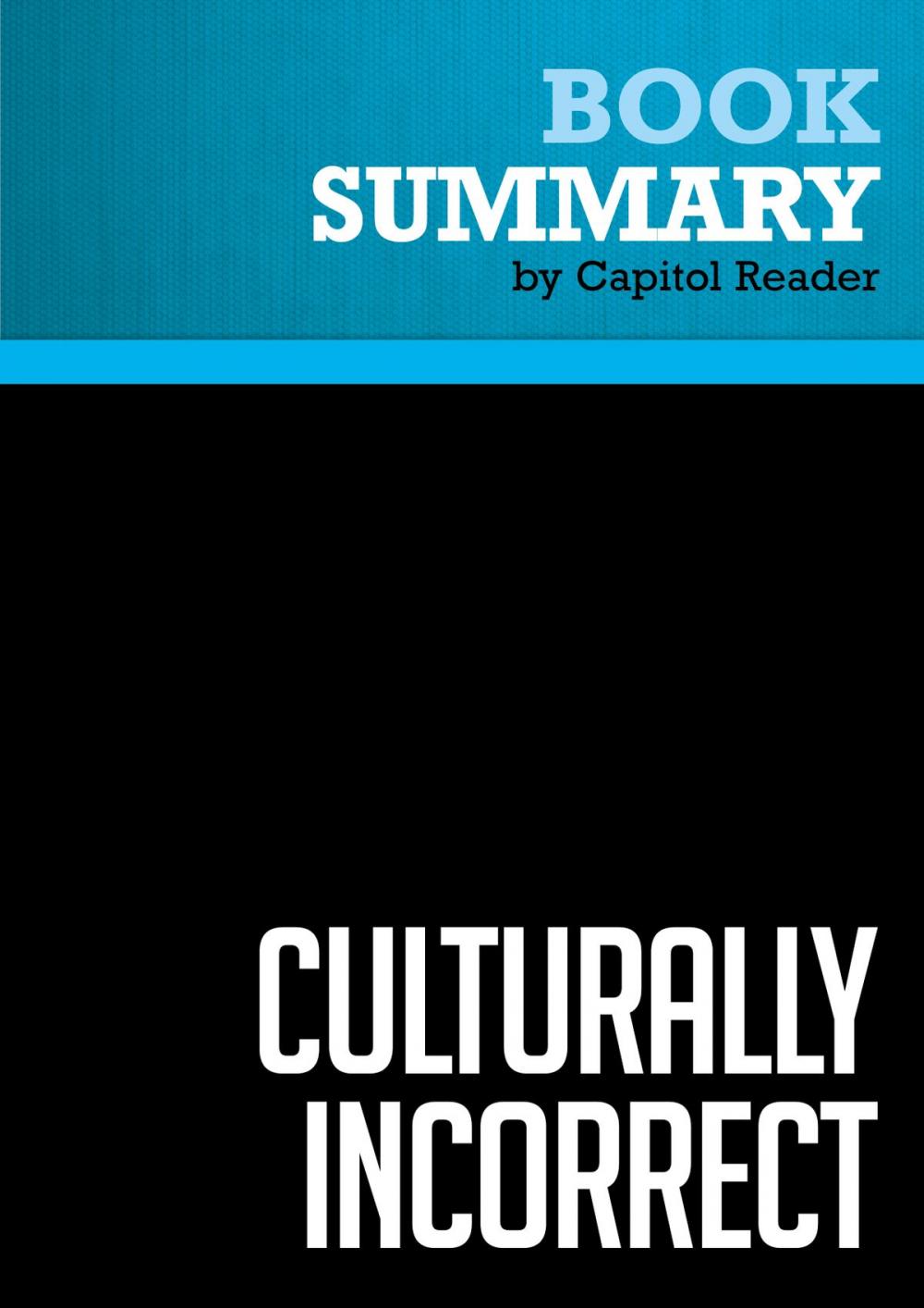 Big bigCover of Summary of Culturally Incorrect: How Clashing Worldviews Affect Your Future - Rod Parsley