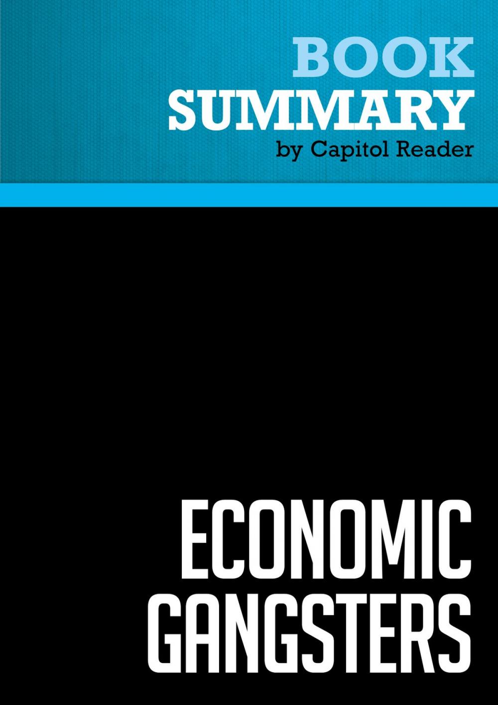 Big bigCover of Summary of Economic Gangsters: Corruption, Violence, and the Poverty of Nations - Raymond Fisman and Edward Miguel