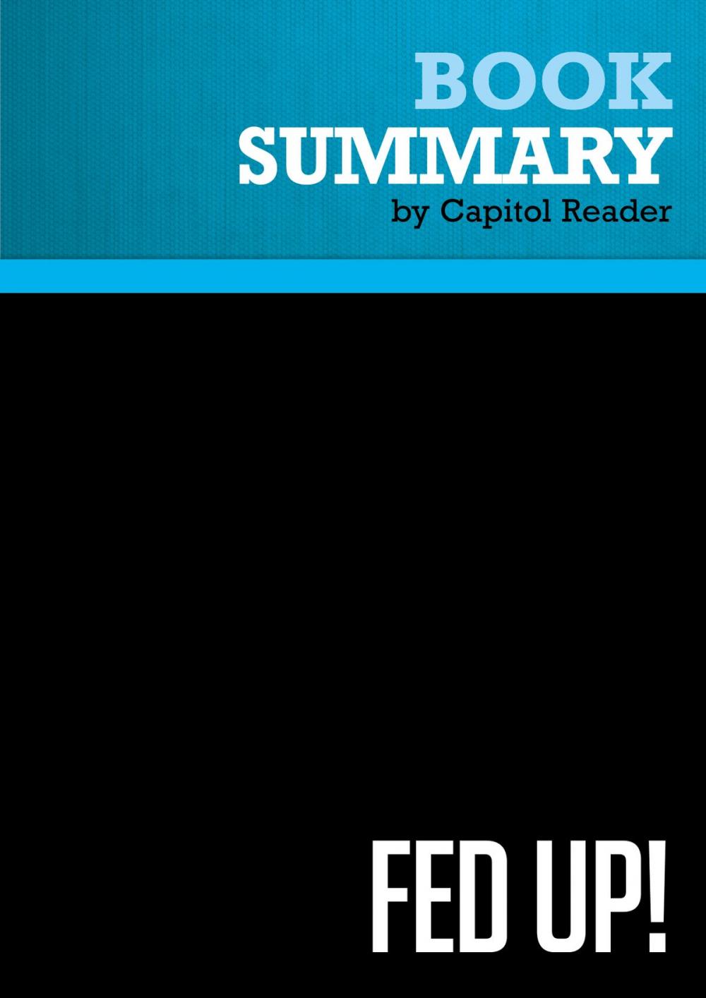 Big bigCover of Summary of Fed Up: Our Fight to Save America From Washington - RICK PERRY