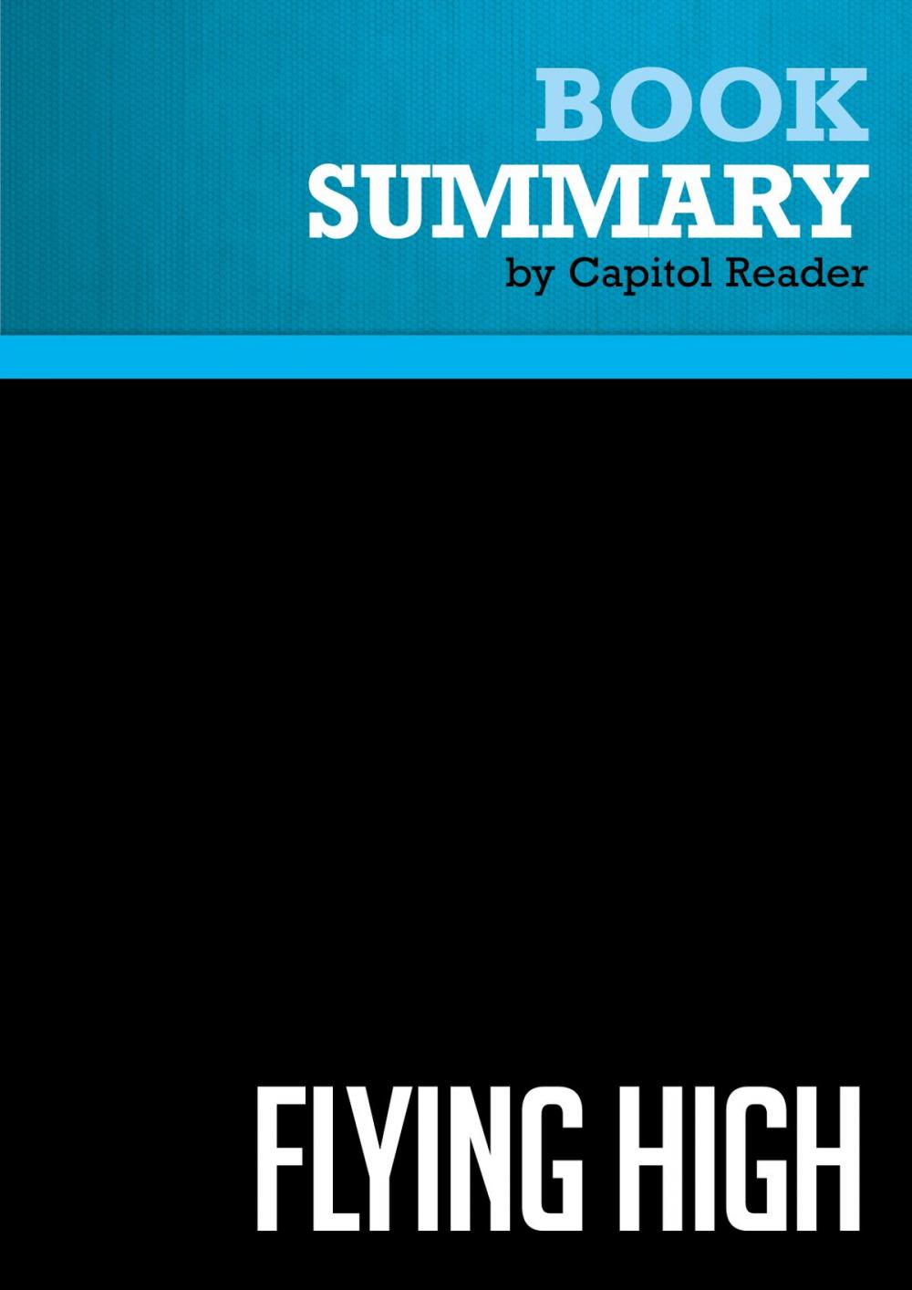 Big bigCover of Summary of Flying High: Remembering Barry Goldwater - William F. Buckley, Jr.