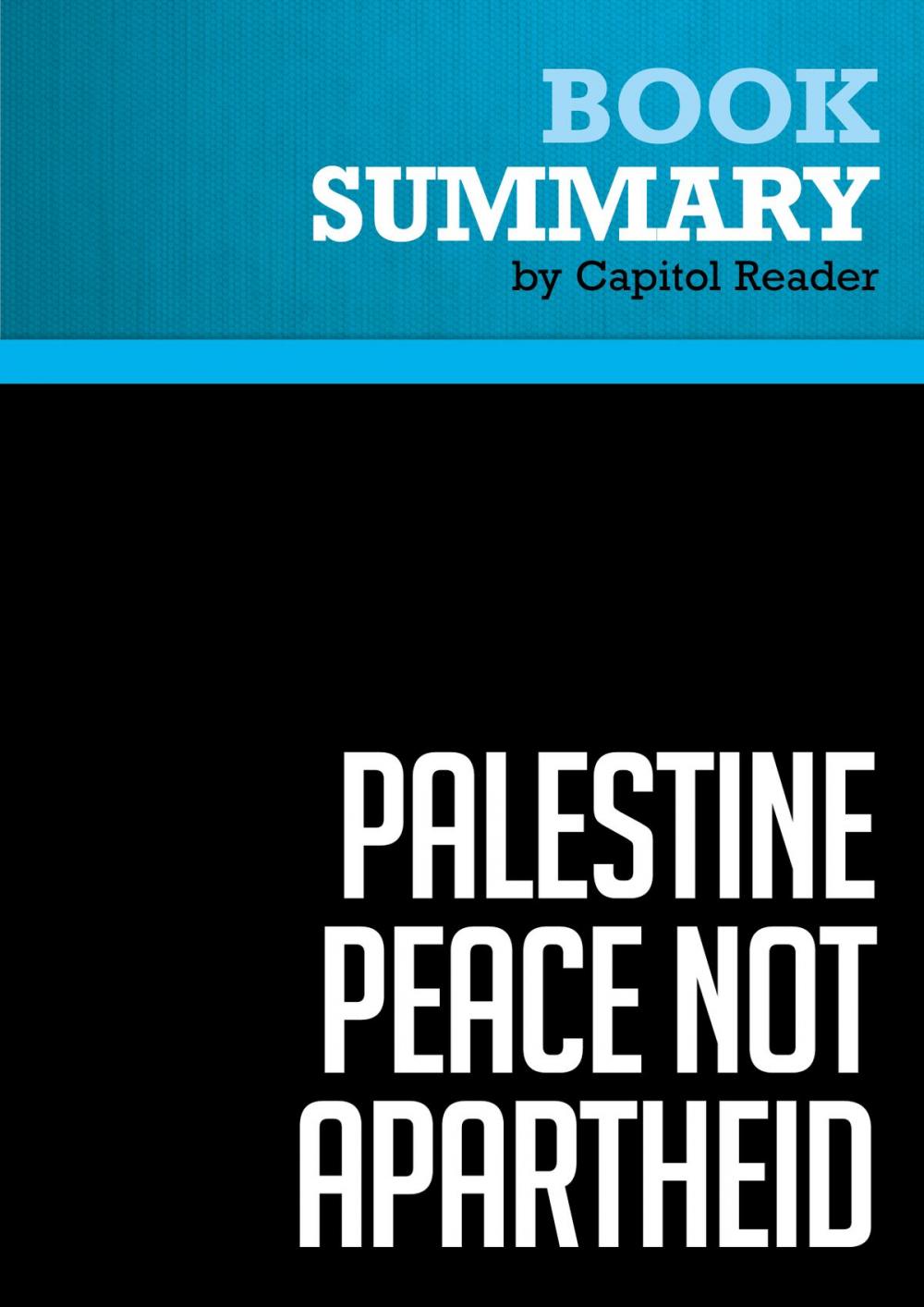 Big bigCover of Summary of Palestine Peace Not Apartheid - Jimmy Carter