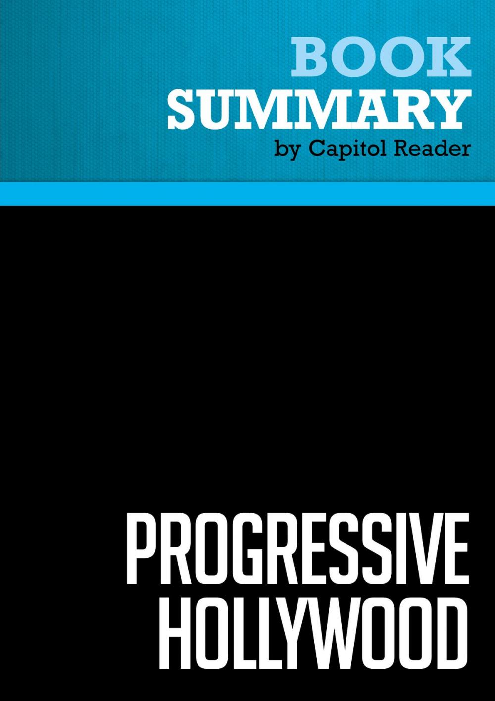 Big bigCover of Summary of Progressive Hollywood: A People's Film History of the United States - Ed Rampell