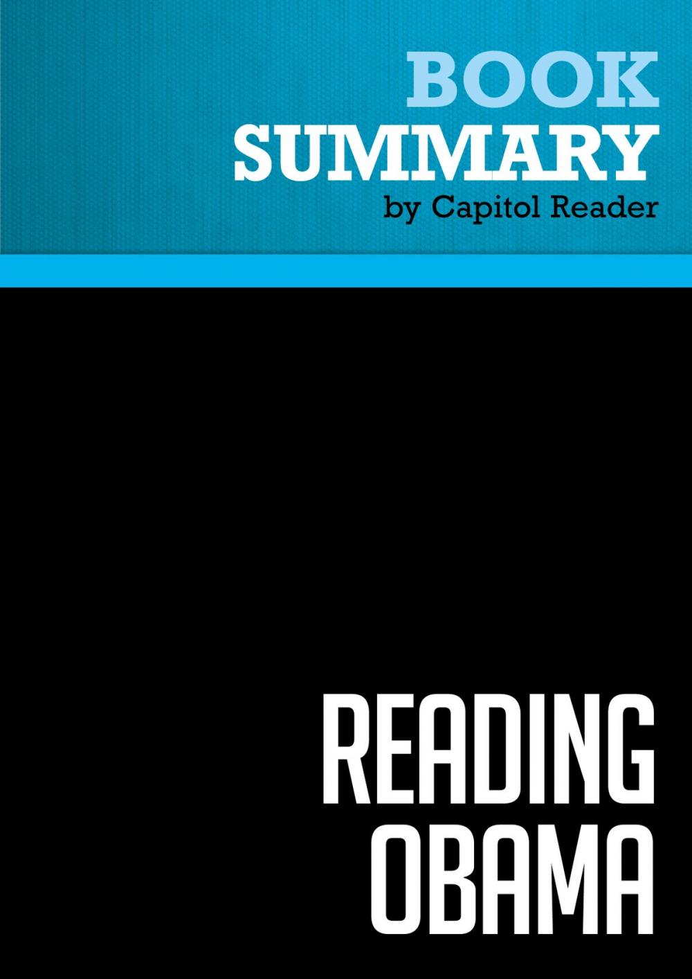 Big bigCover of Summary of Reading Obama: Dreams, Hope, and the American Political Tradition - James T. Kloppenberg