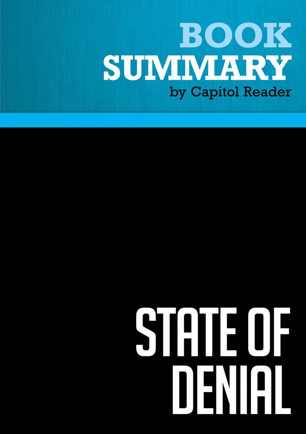 Big bigCover of Summary of State of Denial: Bush at War, Part III - Bob Woodward