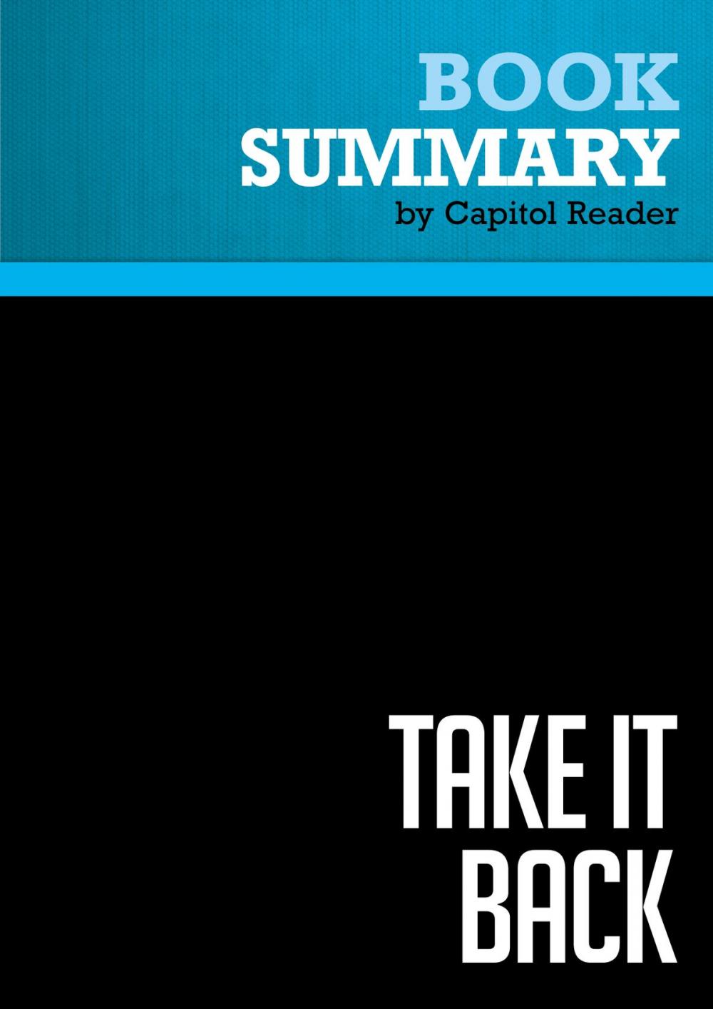 Big bigCover of Summary of Take It Back: Our Party, Our Country, Our Future - James Carville & Paul Begala