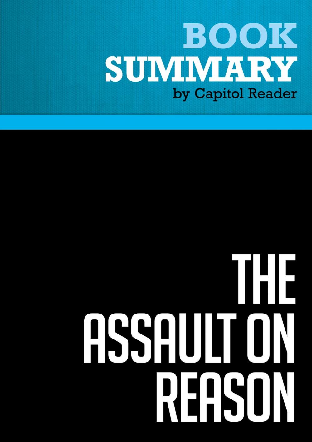 Big bigCover of Summary of The Assault on Reason - Al Gore