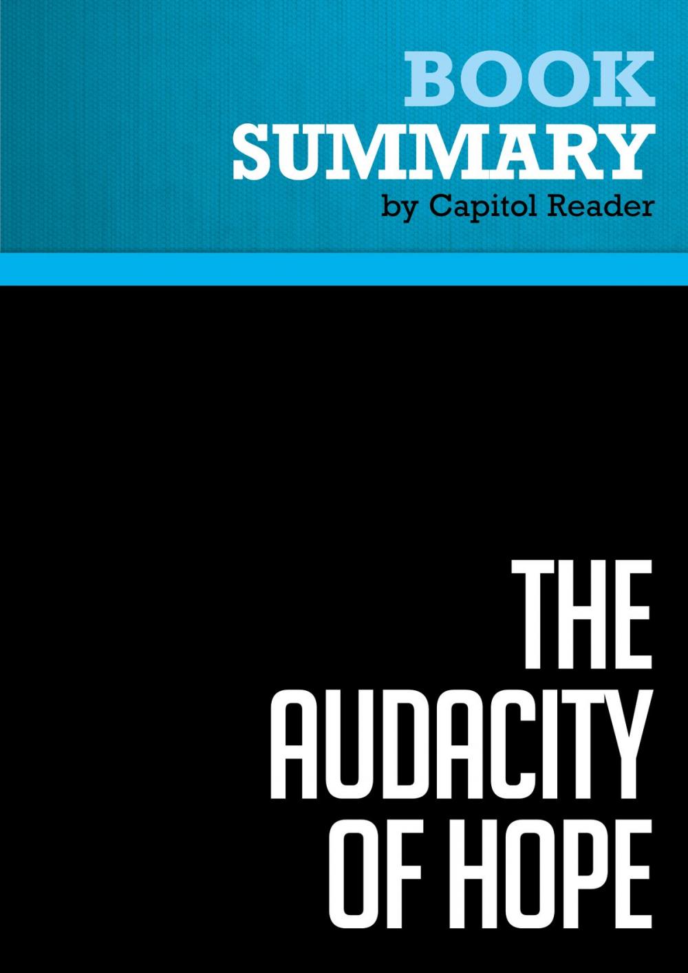 Big bigCover of Summary of The Audacity Of Hope: Thoughts on Restoring the American Dream - BARACK OBAMA