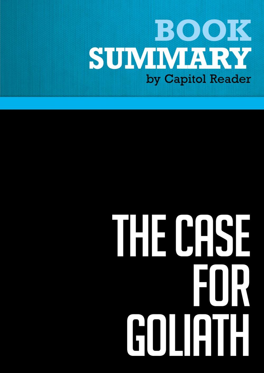 Big bigCover of Summary of The Case for Goliath: How America Acts as the World's Government in the 21st Century - Michael Mandelbaum