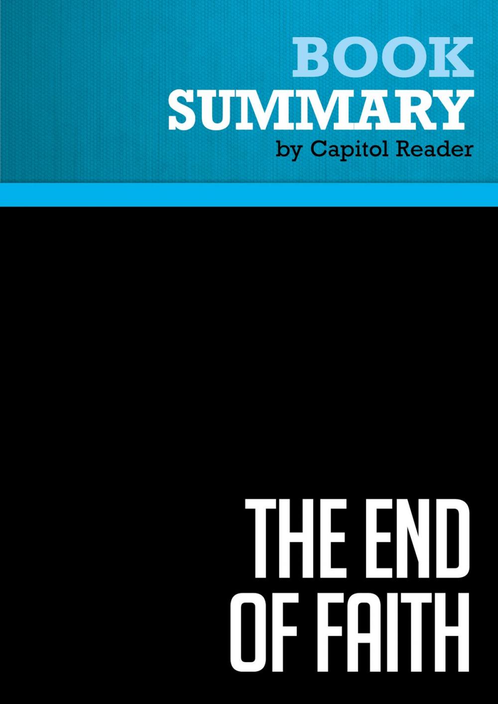 Big bigCover of Summary: The End of Faith - Sam Harris