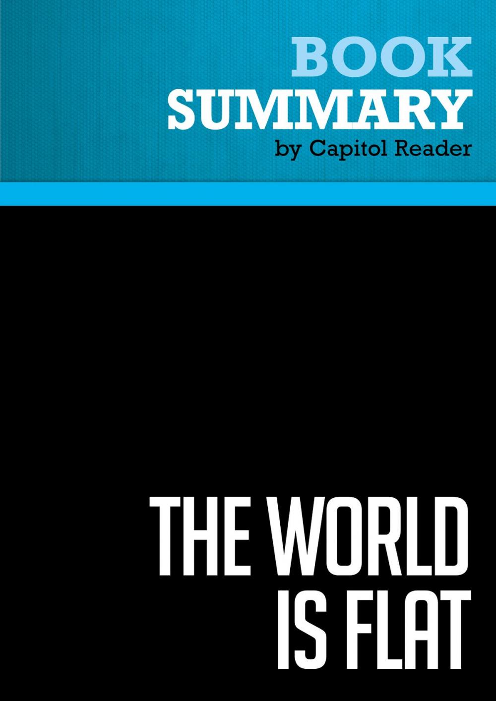 Big bigCover of Summary: The World Is Flat - Thomas L. Friedman