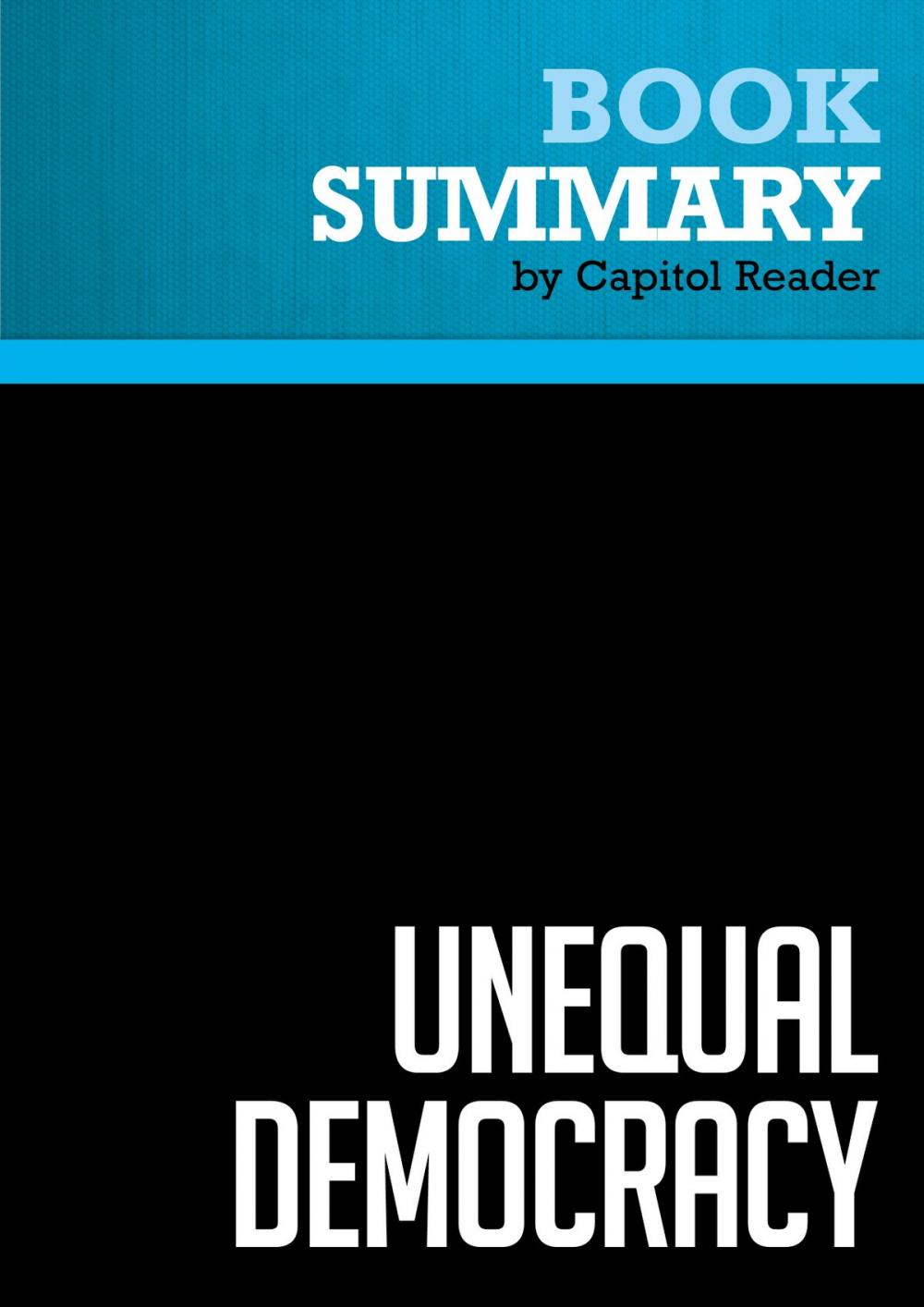 Big bigCover of Summary of Unequal Democracy: The Political Economy of the New Gilded Age - Larry M. Bartels