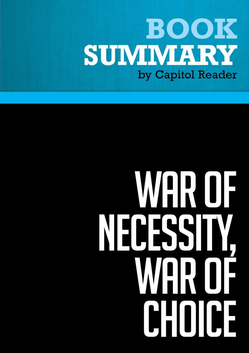 Big bigCover of Summary of War of Necessity, War of Choice: A Memoir of Two Iran Wars - Richard N. Haass