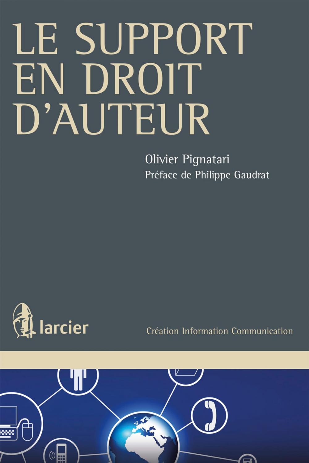 Big bigCover of Le support en droit d'auteur