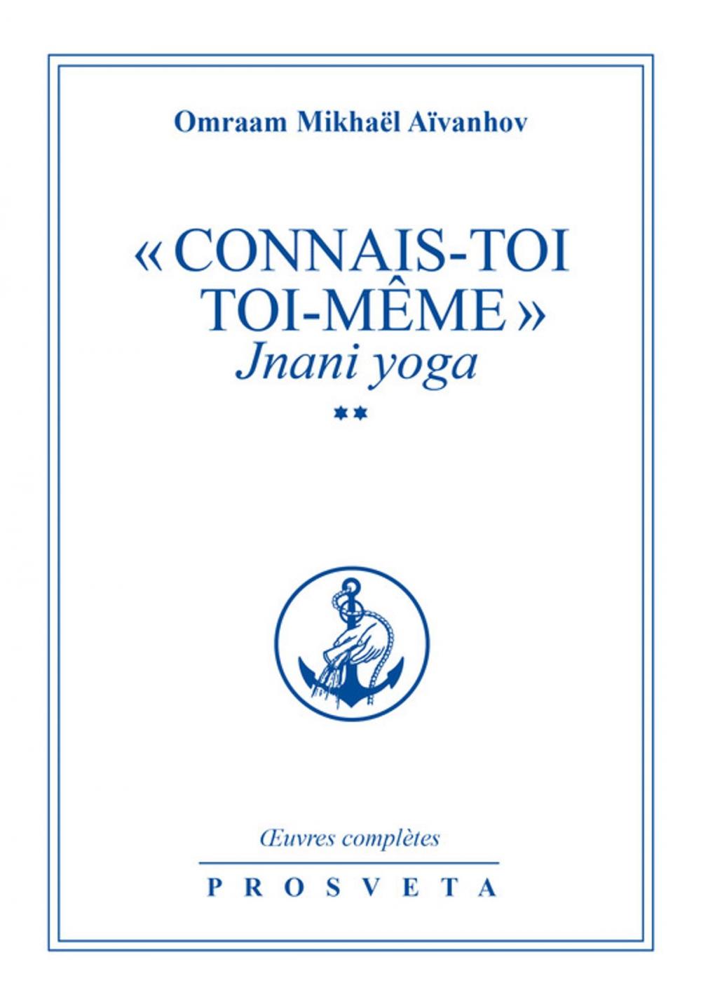 Big bigCover of « Connais-toi toi-même » - Jnani Yoga