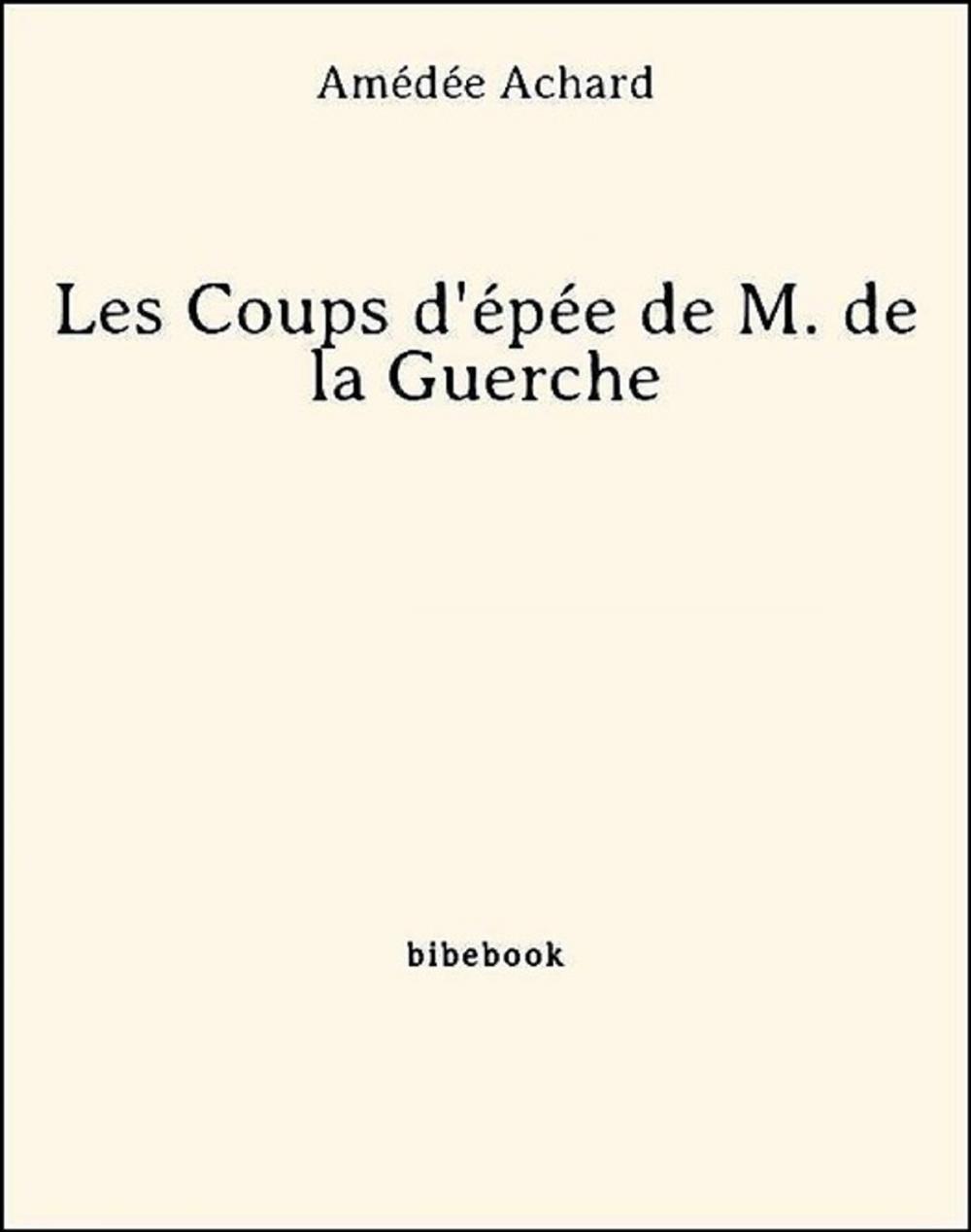 Big bigCover of Les Coups d'épée de M. de la Guerche