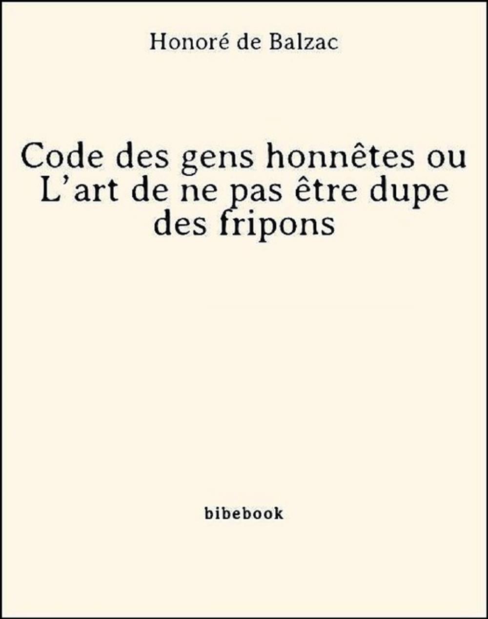 Big bigCover of Code des gens honnêtes ou L'art de ne pas être dupe des fripons